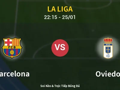 Soi Kèo Barcelona vs Oviedo – 22:15 25/01 | Nhận Định, Dự Đoán Tỷ Số