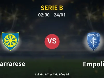 Kết Quả: Carrarese 3-0 Empoli – Highlight & Bàn Thắng | Serie B