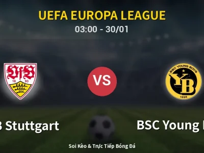Kết Quả: VfB Stuttgart 3-2 BSC Young Boys – Highlight & Bàn Thắng | UEFA Europa League