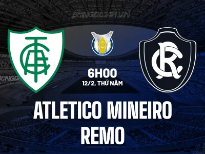 Atletico Mineiro vs Remo: Chủ nhà ‘Galo’ quyết tâm bùng nổ, Remo liệu có gây sốc?