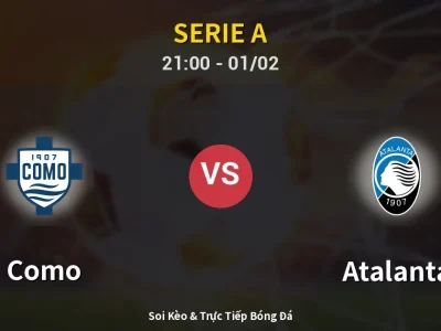 Soi Kèo Como vs Atalanta – 21:00 01/02 | Nhận Định, Dự Đoán Tỷ Số