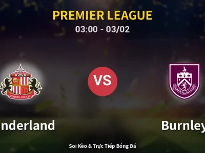 Kết Quả: Sunderland 3-0 Burnley – Highlight & Bàn Thắng | Premier League