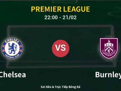 🔴 Trực Tiếp: Chelsea 1-0 Burnley – Link Xem Premier League (Full HD)