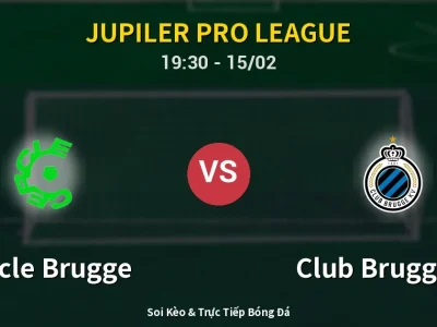 Kết Quả: Cercle Brugge 1-2 Club Brugge KV – Highlight & Bàn Thắng | Jupiler Pro League