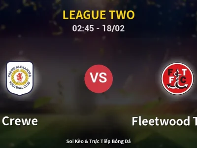 Kết Quả: Crewe 0-1 Fleetwood Town – Highlight & Bàn Thắng | League Two