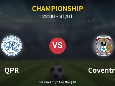 Soi Kèo QPR vs Coventry – 22:00 31/01 | Nhận Định, Dự Đoán Tỷ Số