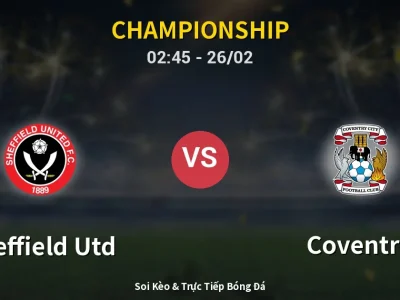 Kết Quả: Sheffield Utd 1-2 Coventry – Highlight & Bàn Thắng | Championship
