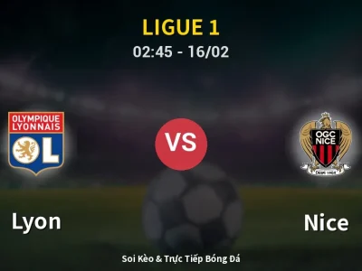 Kết Quả: Lyon 2-0 Nice – Highlight & Bàn Thắng | Ligue 1