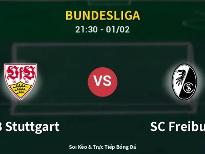 Soi Kèo VfB Stuttgart vs SC Freiburg – 21:30 01/02 | Nhận Định, Dự Đoán Tỷ Số