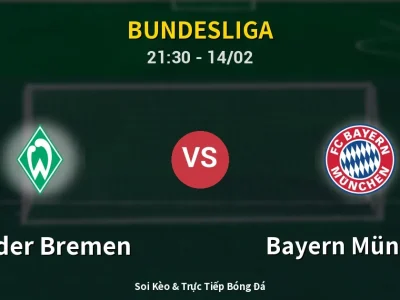 Soi Kèo Werder Bremen vs Bayern München – 21:30 14/02 | Nhận Định, Dự Đoán Tỷ Số