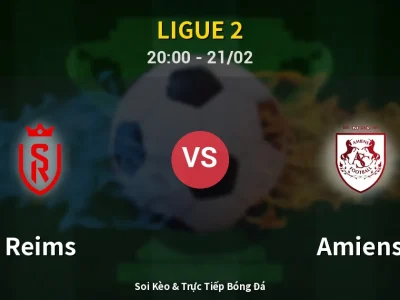 Kết Quả: Reims 0-0 Amiens – Highlight & Bàn Thắng | Ligue 2