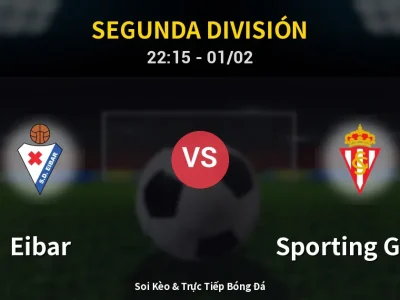 Soi Kèo Eibar vs Sporting Gijon – 22:15 01/02 | Nhận Định, Dự Đoán Tỷ Số