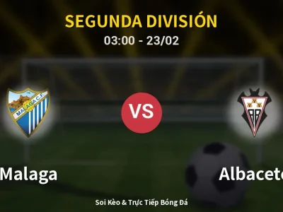 Kết Quả: Malaga 1-0 Albacete – Highlight & Bàn Thắng | Segunda División