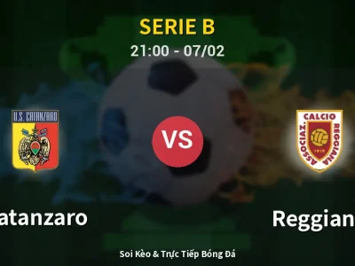 Soi Kèo Catanzaro vs Reggiana – 21:00 07/02 | Nhận Định, Dự Đoán Tỷ Số