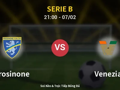 Soi Kèo Frosinone vs Venezia – 21:00 07/02 | Nhận Định, Dự Đoán Tỷ Số