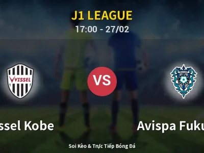 Kết Quả: Vissel Kobe 2-1 Avispa Fukuoka – Highlight & Bàn Thắng | J1 League