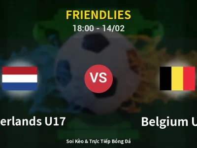 Soi Kèo Netherlands U17 vs Belgium U17 – 18:00 14/02 | Nhận Định, Dự Đoán Tỷ Số
