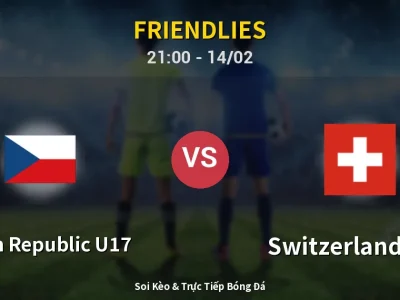 Soi Kèo Czech Republic U17 vs Switzerland U17 – 21:00 14/02 | Nhận Định, Dự Đoán Tỷ Số