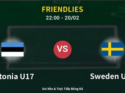 Soi Kèo Estonia U17 vs Sweden U17 – 22:00 20/02 | Nhận Định, Dự Đoán Tỷ Số