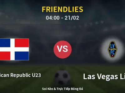 Kết Quả: Dominican Republic U23 0-1 Las Vegas Lights – Highlight & Bàn Thắng | Friendlies