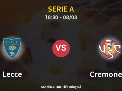 Kết Quả: Lecce 2-1 Cremonese – Highlight & Bàn Thắng | Serie A