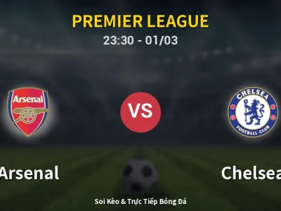 Soi Kèo Arsenal vs Chelsea – 23:30 01/03 | Nhận Định, Dự Đoán Tỷ Số