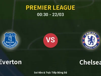 Kết Quả: Everton 3-0 Chelsea – Highlight & Bàn Thắng | Premier League