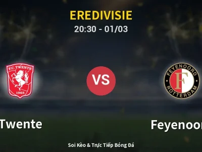 Kết Quả: Twente 2-0 Feyenoord – Highlight & Bàn Thắng | Eredivisie