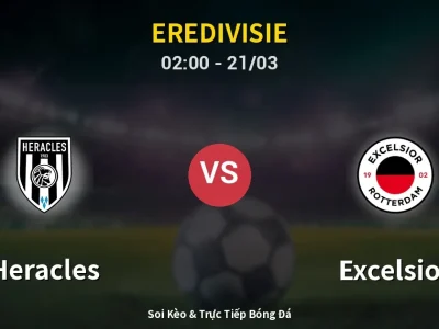 Kết Quả: Heracles 1-1 Excelsior – Highlight & Bàn Thắng | Eredivisie