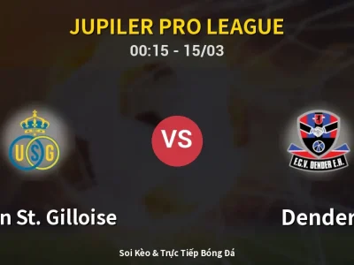 Kết Quả: Union St. Gilloise 2-0 Dender – Highlight & Bàn Thắng | Jupiler Pro League