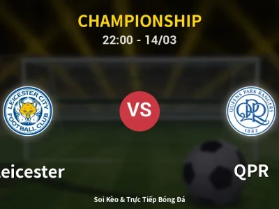 🔴 Trực Tiếp: Leicester 1-0 QPR – Link Xem Championship (Full HD)