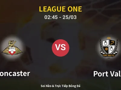 Kết Quả: Doncaster 1-0 Port Vale – Highlight & Bàn Thắng | League One