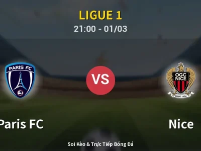 🔴 Trực Tiếp: Paris FC 1-0 Nice – Link Xem Ligue 1 (Full HD)
