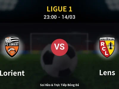 Soi Kèo Lorient vs Lens – 23:00 14/03 | Nhận Định, Dự Đoán Tỷ Số