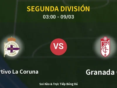 Kết Quả: Deportivo La Coruna 0-2 Granada CF – Highlight & Bàn Thắng | Segunda División
