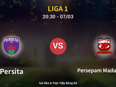 🔴 Trực Tiếp: Persita 4-1 Persepam Madura Utd – Link Xem Liga 1 (Full HD)