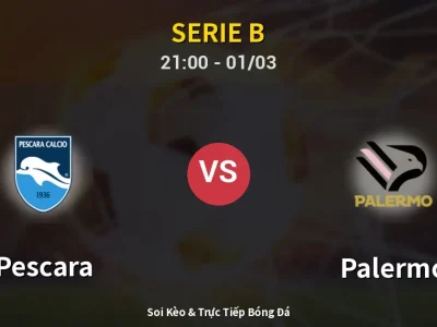 🔴 Trực Tiếp: Pescara 1-1 Palermo – Link Xem Serie B (Full HD)