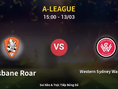 Kết Quả: Brisbane Roar 2-2 Western Sydney Wanderers – Highlight & Bàn Thắng | A-League