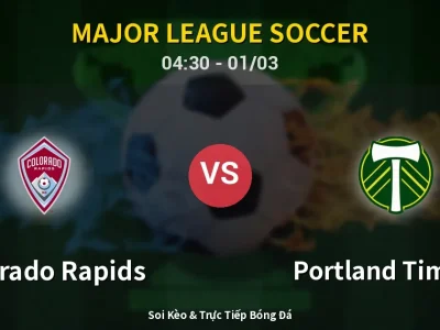 Kết Quả: Colorado Rapids 2-0 Portland Timbers – Highlight & Bàn Thắng | Major League Soccer