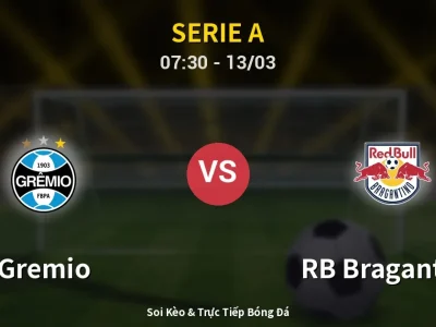 Kết Quả: Gremio 1-1 RB Bragantino – Highlight & Bàn Thắng | Serie A
