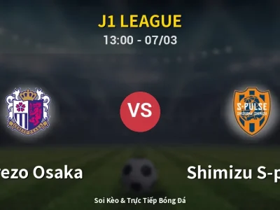 Kết Quả: Cerezo Osaka 0-0 Shimizu S-pulse – Highlight & Bàn Thắng | J1 League