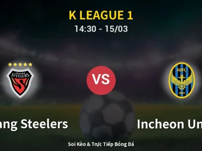 Kết Quả: Pohang Steelers 1-1 Incheon United – Highlight & Bàn Thắng | K League 1