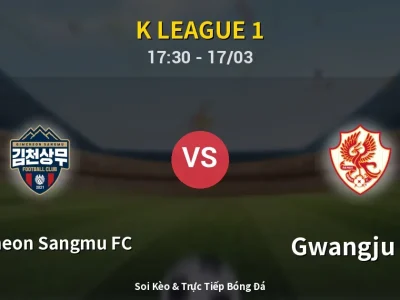 Soi Kèo Gimcheon Sangmu FC vs Gwangju FC – 17:30 17/03 | Nhận Định, Dự Đoán Tỷ Số
