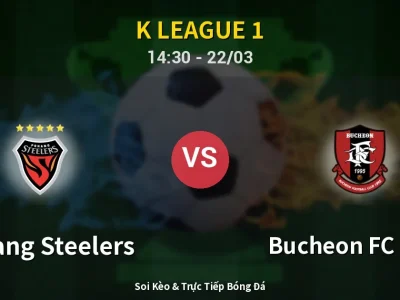 Kết Quả: Pohang Steelers 0-0 Bucheon FC 1995 – Highlight & Bàn Thắng | K League 1