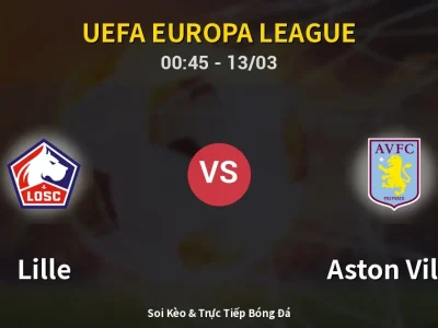 Kết Quả: Lille 0-1 Aston Villa – Highlight & Bàn Thắng | UEFA Europa League