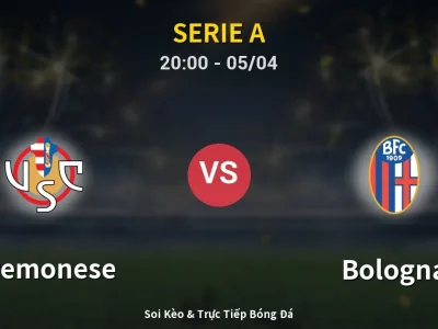 Soi Kèo Cremonese vs Bologna – 20:00 05/04 | Nhận Định, Dự Đoán Tỷ Số
