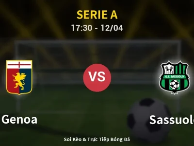 Kết Quả: Genoa 2-1 Sassuolo – Highlight & Bàn Thắng | Serie A