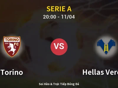 Soi Kèo Torino vs Hellas Verona – 20:00 11/04 | Nhận Định, Dự Đoán Tỷ Số
