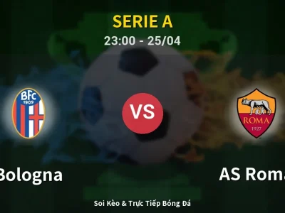 Soi Kèo Bologna vs AS Roma – 23:00 25/04 | Nhận Định, Dự Đoán Tỷ Số