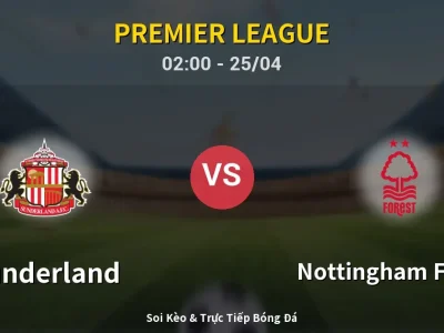🔴 Trực Tiếp: Sunderland 0-0 Nottingham Forest – Link Xem Premier League (Full HD)